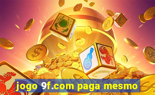 jogo 9f.com paga mesmo